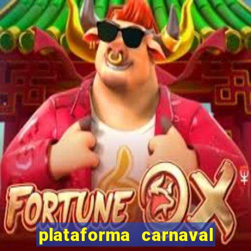 plataforma carnaval de ouro